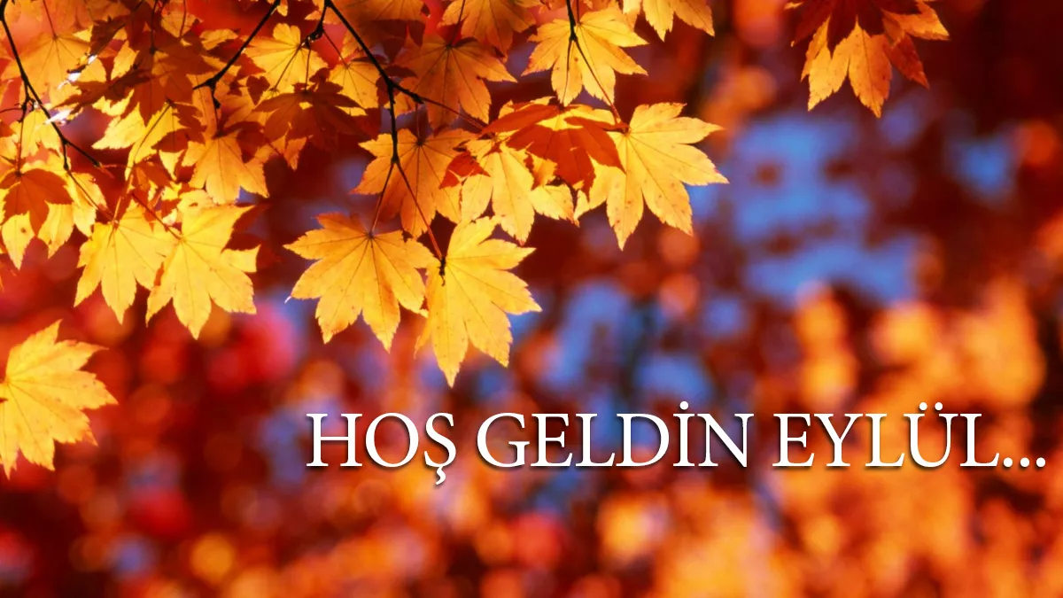 Hoş Geldin Eylül