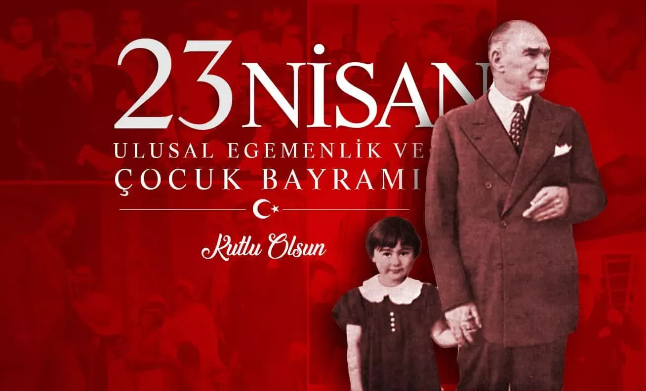 23 Nisan Ulusal Egemenlik ve Çocuk Bayramı