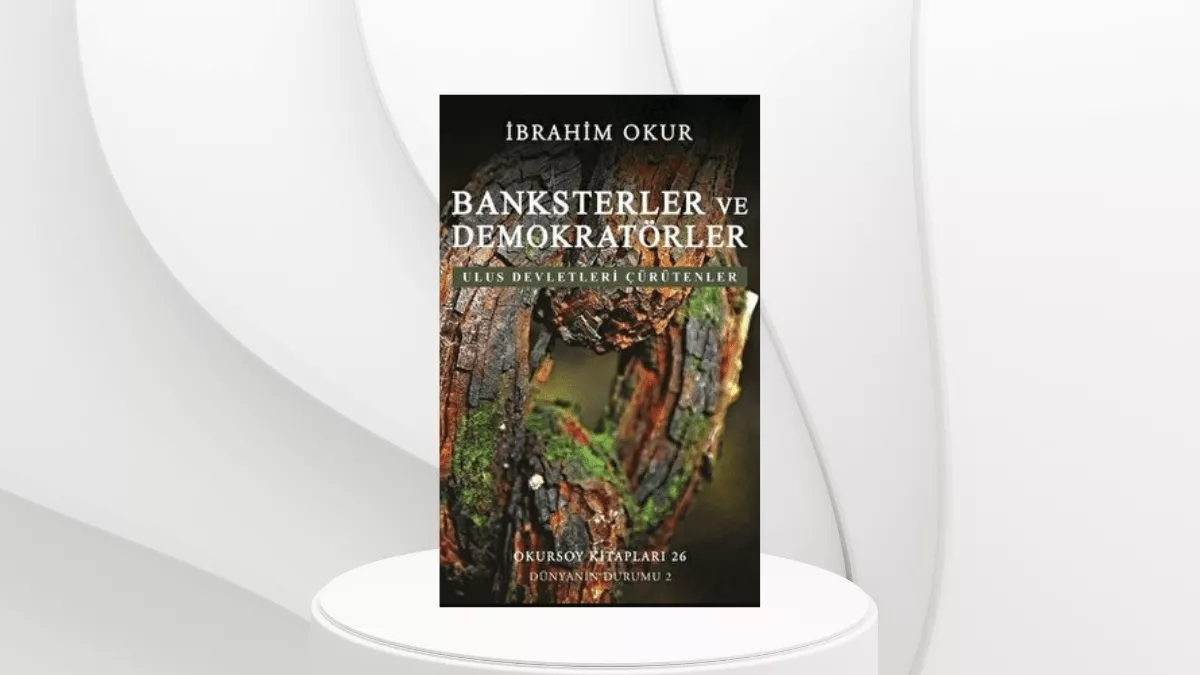 BANKSTERLER ve DEMOKRATÖRLER Ulus Devletleri Çürütenler